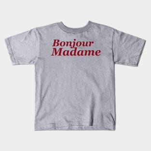 Bonjour Madame Kids T-Shirt